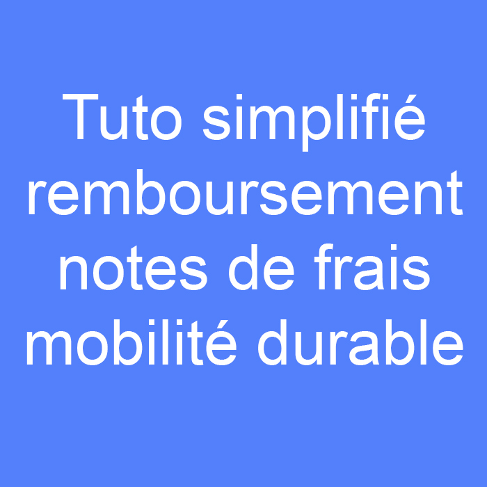 Tuto simplifié remboursement Notes de frais Forfait mobilité durable